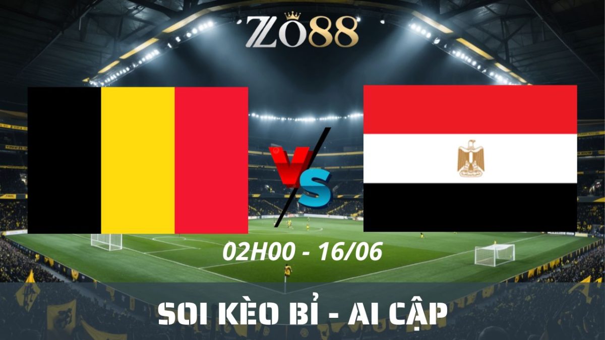 Soi kèo nhà cái Bỉ – Ai Cập 16/06/2026 02h00 World Cup