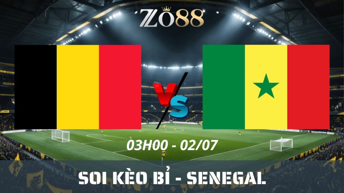 Soi kèo nhà cái Bỉ - Senegal 02/07/2026 03h00 World Cup