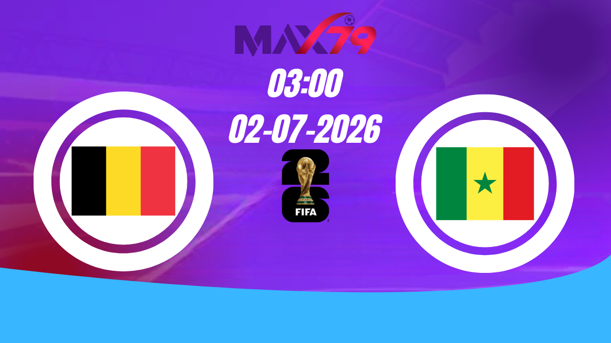 Soi kèo Bỉ vs Senegal | 03h00 - 02/07/2026 - World Cup