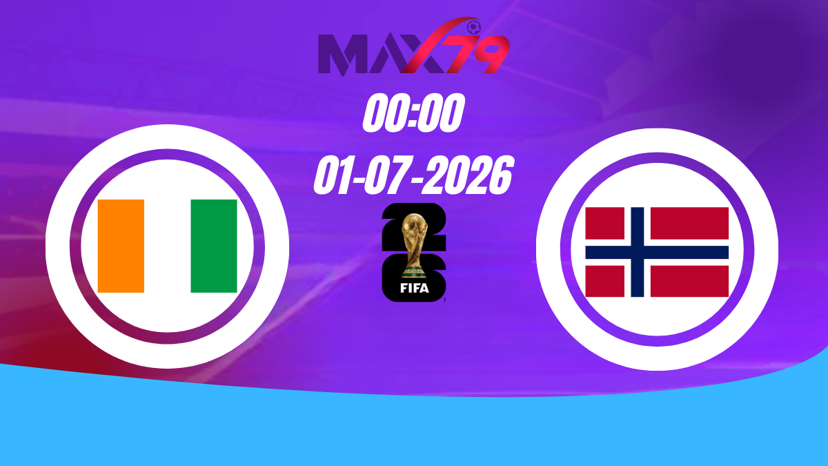 Soi kèo Bờ Biển Ngà vs Na Uy | 00h00 - 01/07/2026 - World Cup