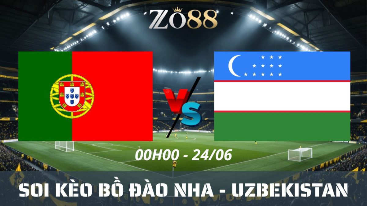 Soi kèo nhà cái Bồ Đào Nha – Uzbekistan 24/06/2026 00h00 World Cup