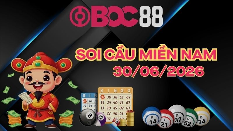 BOC88 - Soi Cầu XSMN 30/06/2026