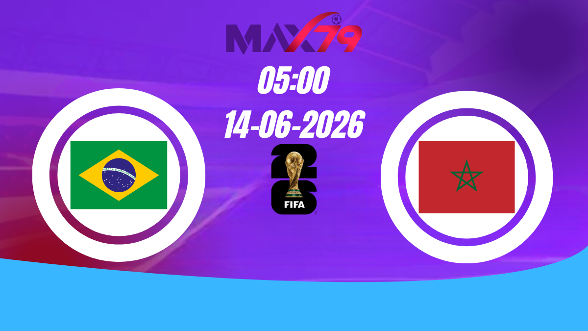 Soi kèo Brazil vs Morocco | 05h00 – 14/06/2026 – World Cup