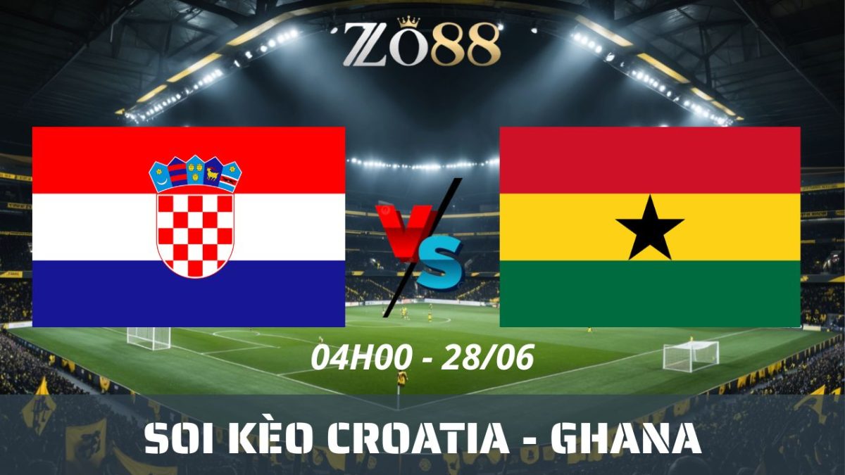 Soi kèo nhà cái Croatia – Ghana 28/06/2026 04h00 World Cup