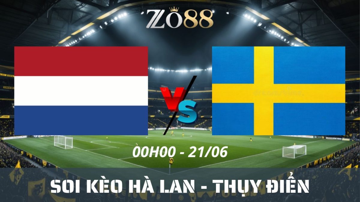 Soi kèo nhà cái Hà Lan – Thụy Điển 21/06/2026 00h00 World Cup