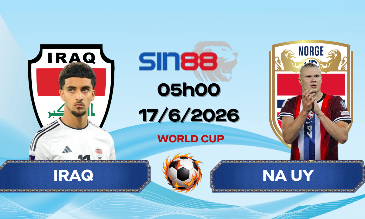 Soi kèo bóng đá Iraq – Na Uy 05h00 ngày 17/06/2026 – World Cup