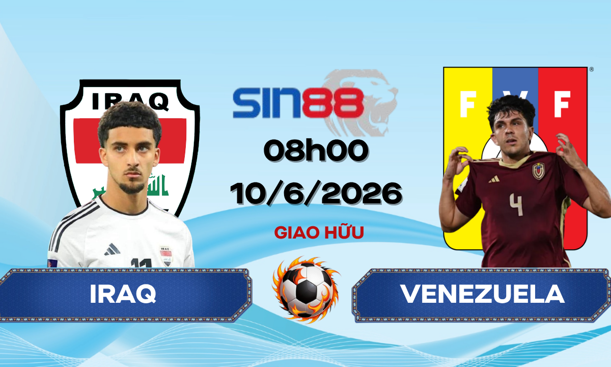 Soi kèo bóng đá Iraq – Venezuela 08h00 ngày 10/06/2026 – Giao hữu