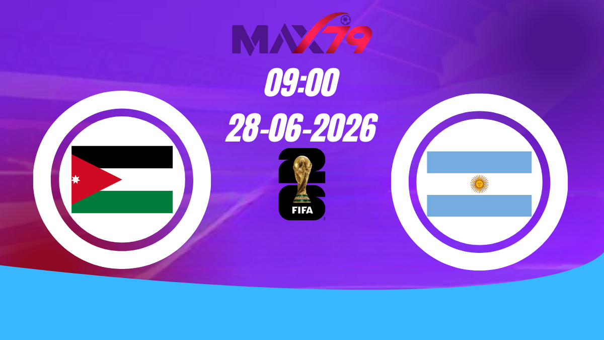Soi kèo Jordan vs Argentina | 09h00 - 28/06/2026 - World Cup