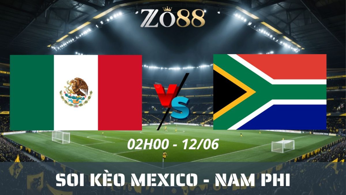 Soi kèo nhà cái Mexico – Nam Phi 12/06/2026 02h00 World Cup