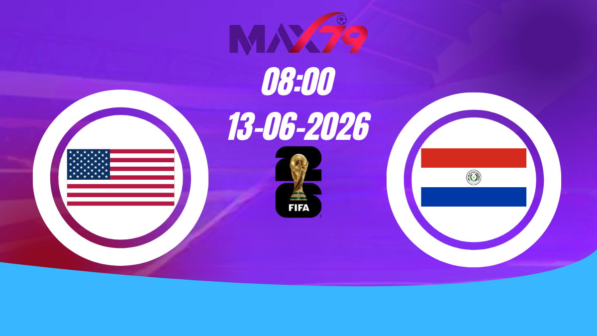 Soi kèo Mỹ vs Paraguay | 08h00 – 13/06/2026 – World Cup