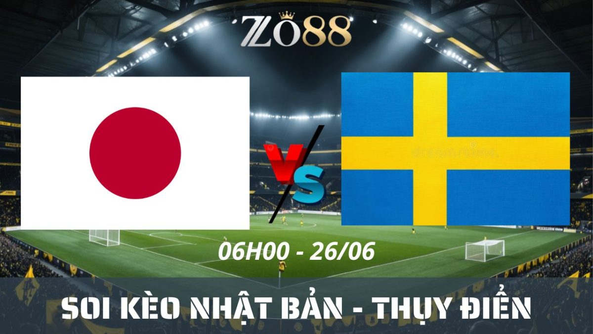 Soi kèo nhà cái Nhật Bản – Thụy Điển 26/06/2026 06h00 World Cup
