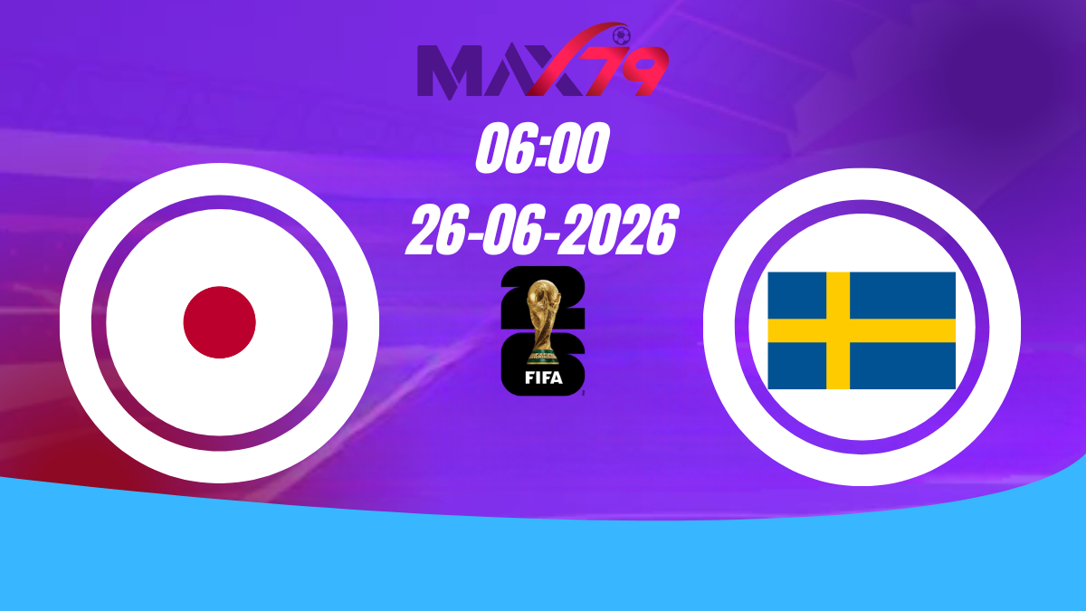 Soi kèo Nhật Bản vs Thụy Điển | 06h00 – 26/06/2026 – World Cup