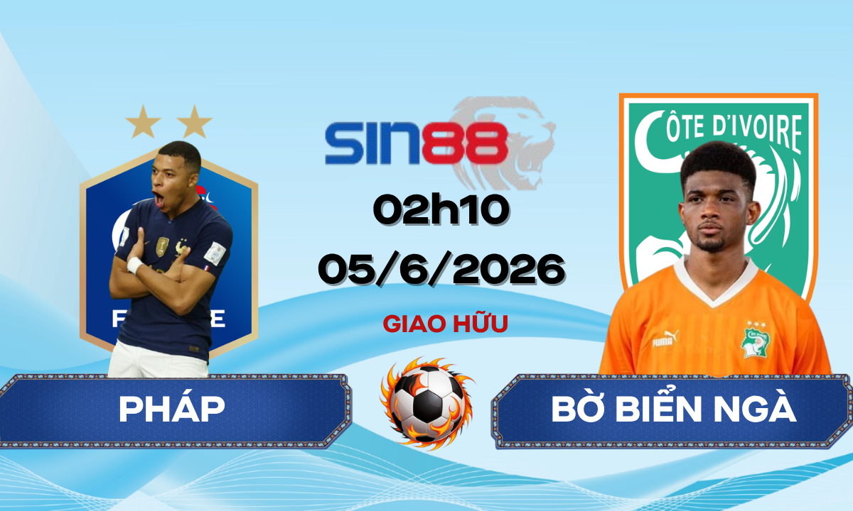 Soi kèo bóng đá Pháp – Bờ Biển Ngà 02h10 ngày 05/06/2026 – Giao hữu