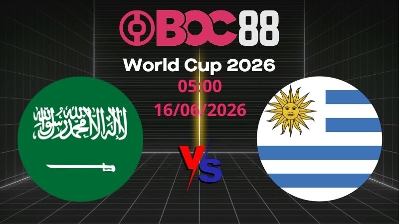 Soi Kèo Ả Rập Saudi vs Uruguay | 05:00 16/06/2026 – World Cup 2026