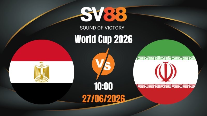 Soi Kèo Ai Cập vs Iran 10:00 27/06/2026 | World Cup 2026