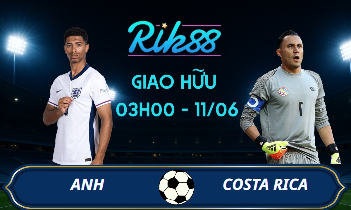 Soi kèo Anh vs Costa Rica – 03h00 ngày 11/06/2026 – Giao Hữu