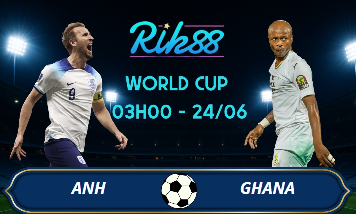 Soi kèo Anh vs Ghana – 03h00 ngày 24/06/2026 – World Cup