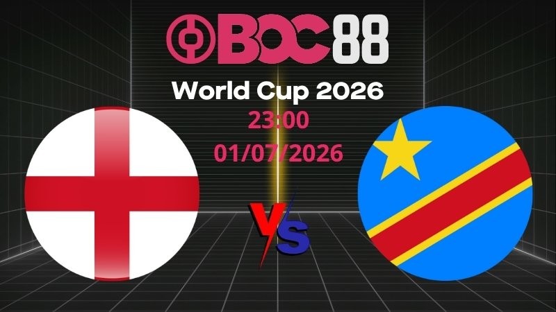 Soi Kèo Anh vs Congo | 23:00 01/07/2026 - World Cup 2026