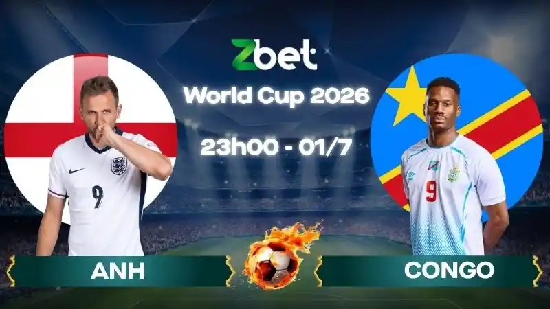 Nhận định soi kèo Anh vs Congo - 23h00 01/07/2026 - World Cup 2026