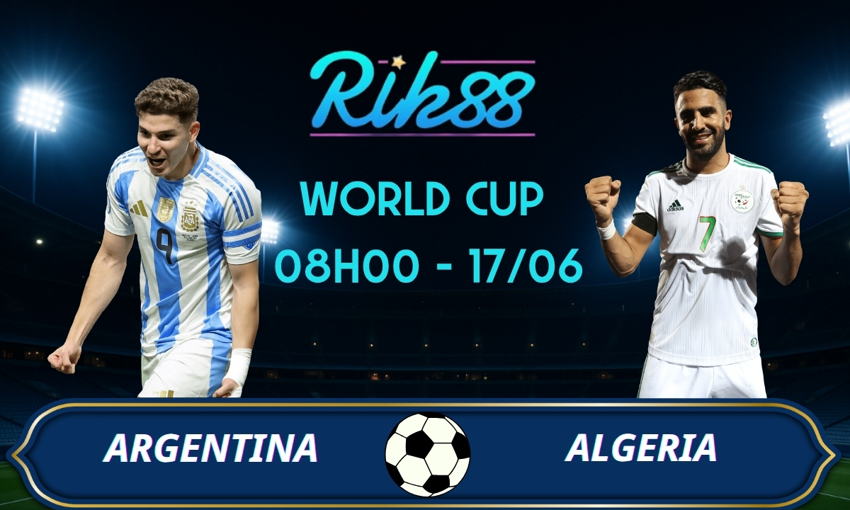 Soi kèo Argentina vs Algeria – 08h00 ngày 17/06/2026 – World Cup