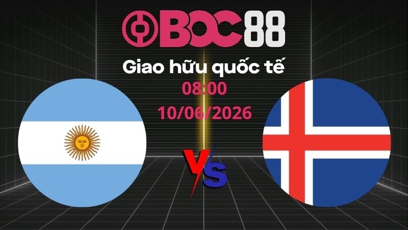 Soi Kèo Argentina vs Iceland | 08:00 10/06/2026 – Giao hữu quốc tế