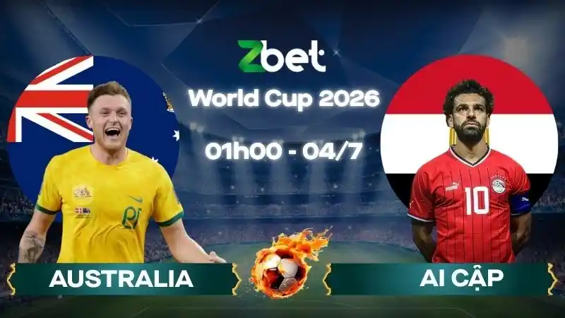 Nhận định soi kèo Australia vs Ai Cập - 01h00 04/07/2026 - World Cup 2026
