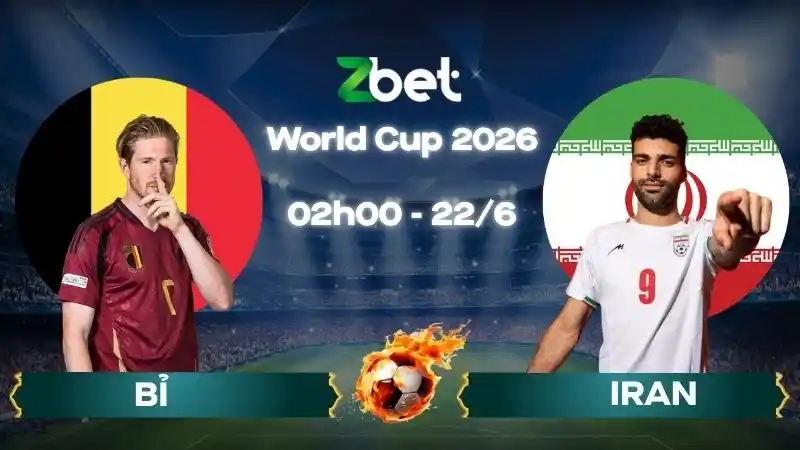 Nhận định soi kèo Bỉ vs Iran – 02h00 22/06/2026 – World Cup 2026