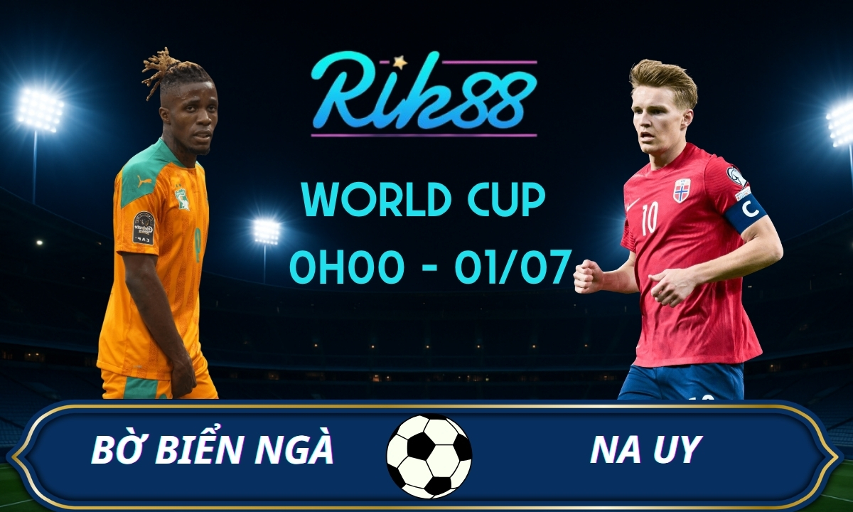 Soi kèo Bờ Biển Ngà vs Na Uy - 0h00 ngày 01/07/2026 - World Cup