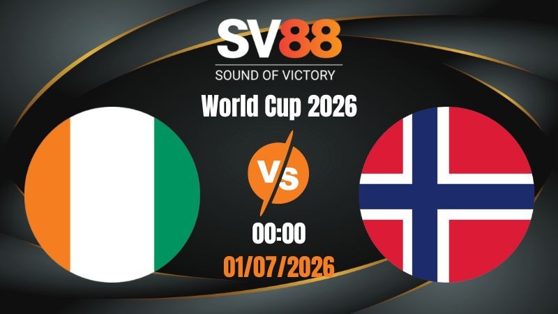 Soi Kèo Bờ Biển Ngà vs Na Uy 00:00 01/07/2026 | World Cup 2026