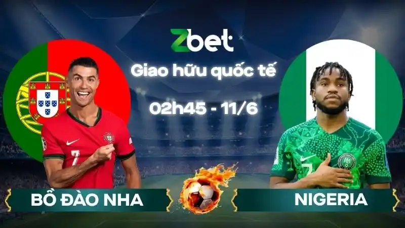 Nhận định soi kèo Bồ Đào Nha vs Nigeria – 02h45 11/06/2026 – Giao hữu quốc tế