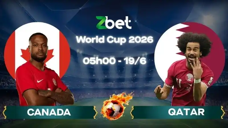 Nhận định soi kèo Canada vs Qatar – 05h00 19/06/2026 – World Cup 2026