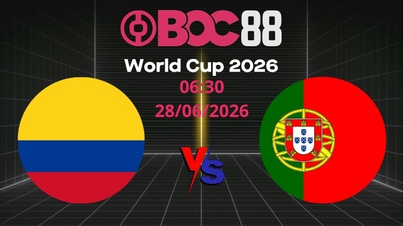 Soi Kèo Colombia vs Bồ Đào Nha | 06:30 28/06/2026 – World Cup 2026