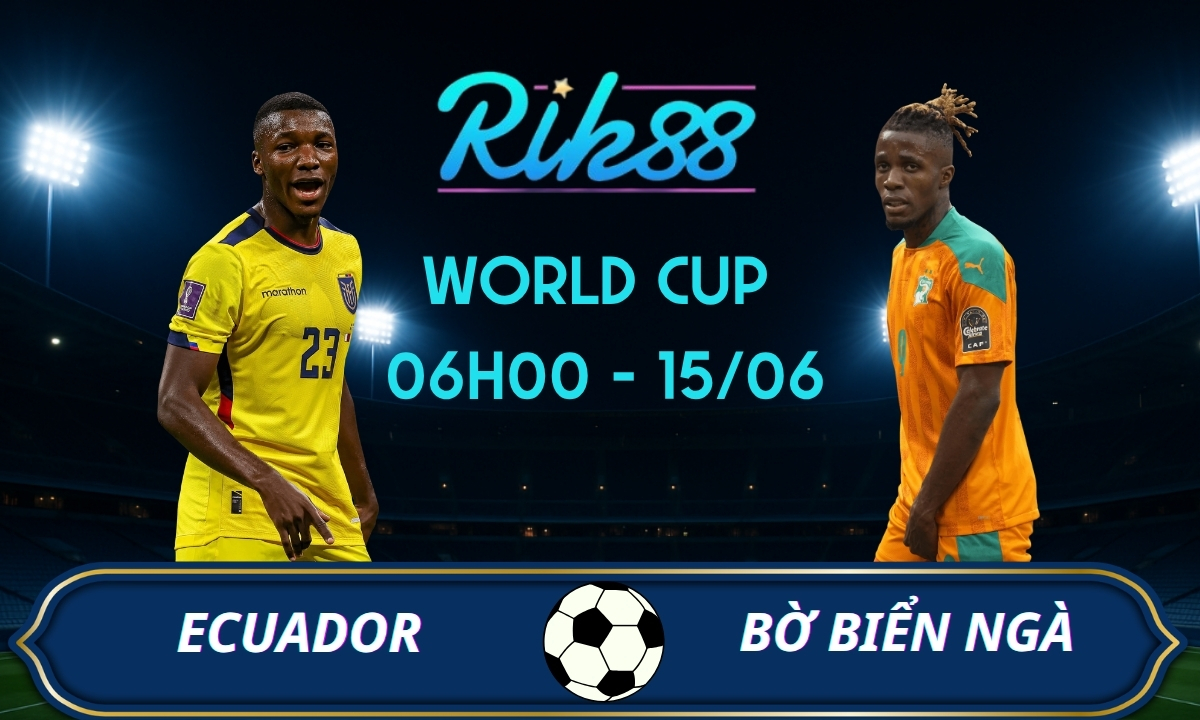 Soi kèo Ecuador vs Bờ Biển Ngà - 06h00 ngày 15/06/2026 - World Cup