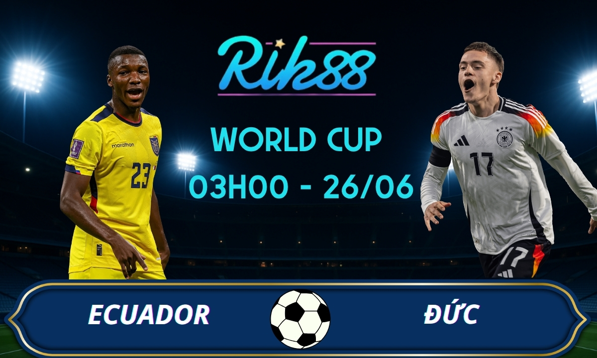 Soi kèo Ecuador vs Đức – 03h00 ngày 26/06/2026 – World Cup