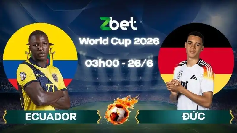 Nhận định soi kèo Ecuador vs Đức – 03h00 26/06/2026 – World Cup 2026