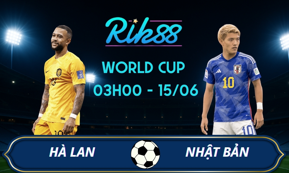 Soi kèo Hà Lan vs Nhật Bản – 03h00 ngày 15/06/2026 – World Cup