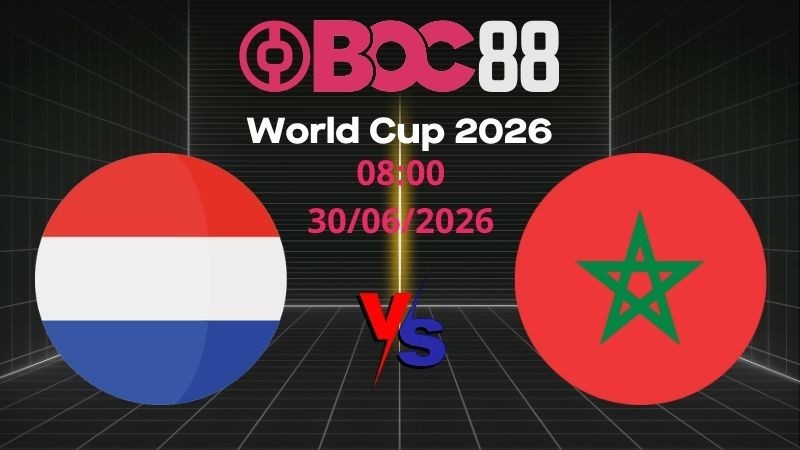 Soi Kèo Hà Lan vs Morocco | 08:00 30/06/2026 - World Cup 2026