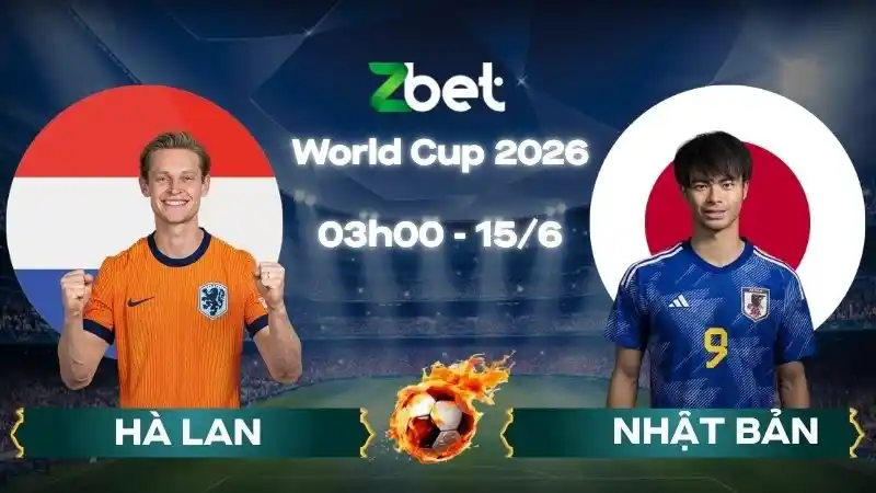 Nhận định soi kèo Hà Lan vs Nhật Bản – 03h00 15/06/2026 – World Cup 2026