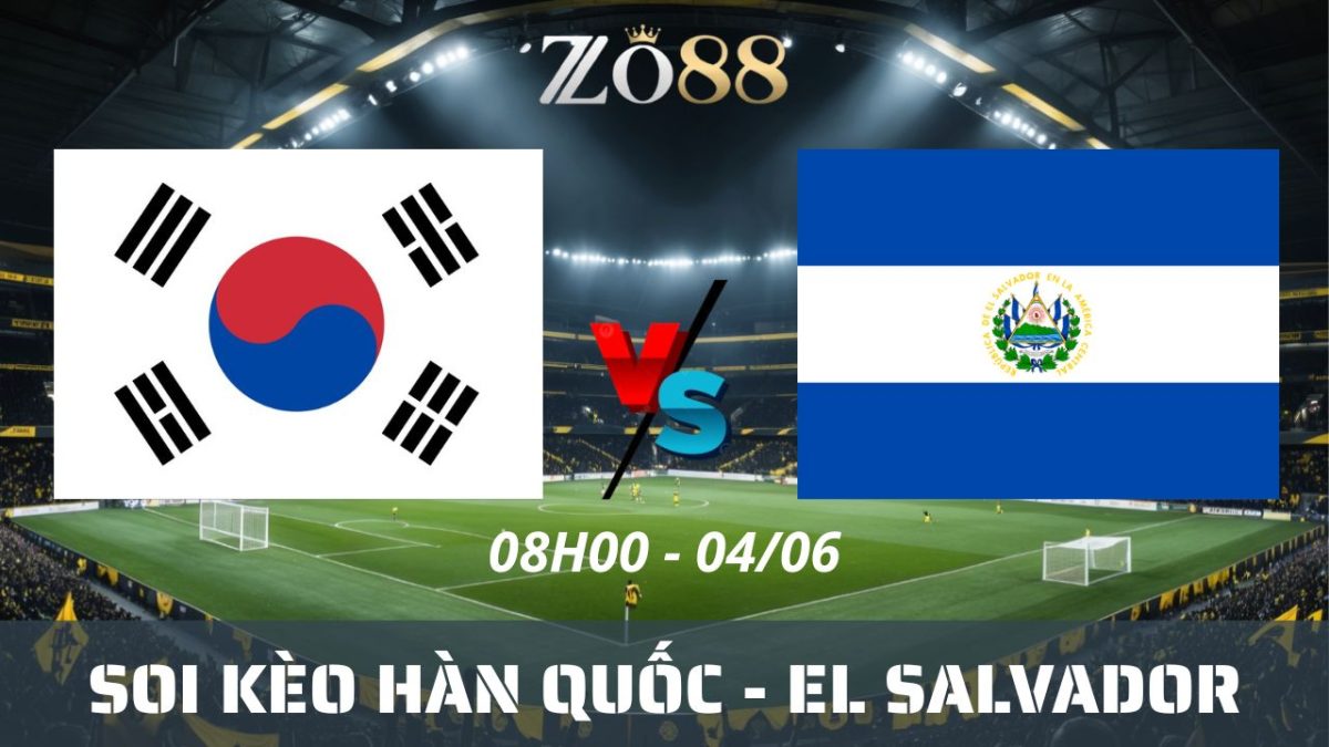 Soi kèo nhà cái Hàn Quốc – El Salvador 04/06/2026 08h00 Giao hữu