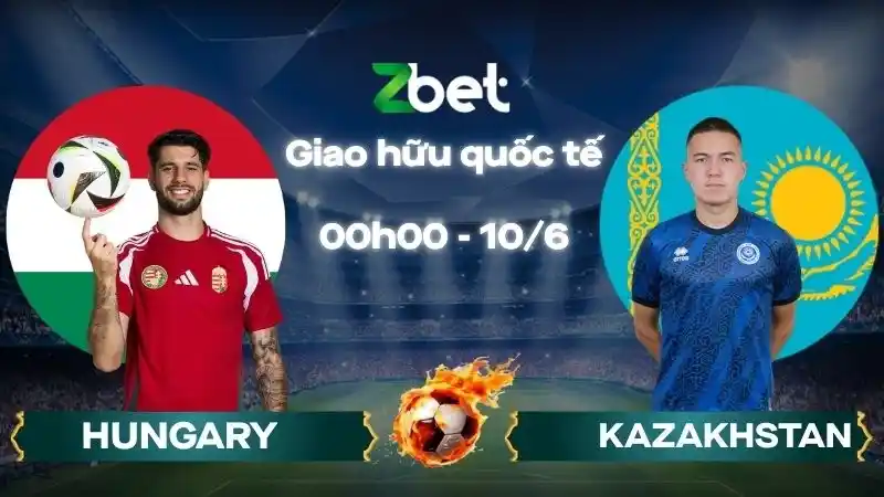 Nhận định soi kèo Hungary vs Kazakhstan – 00h00 10/06/2026 – Giao hữu quốc tế