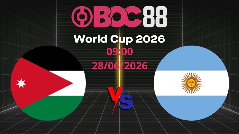 Soi Kèo Jordan vs Argentina | 09:00 28/06/2026 – World Cup 2026
