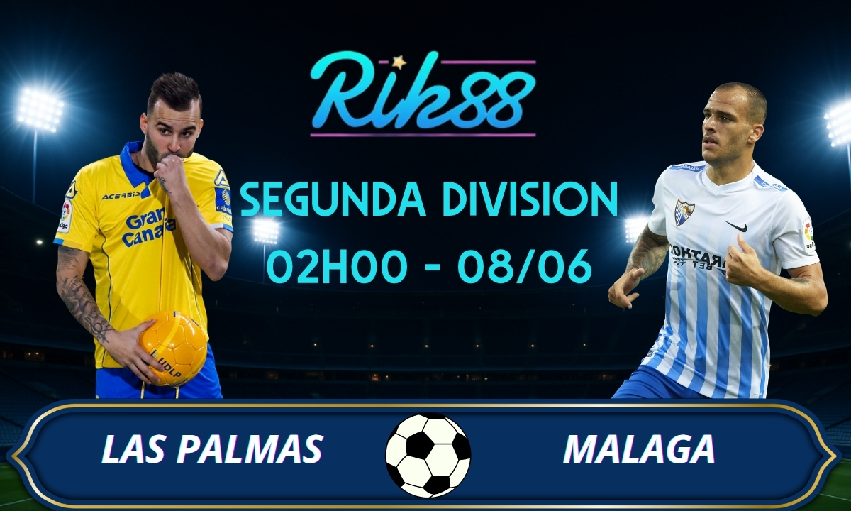Soi kèo Las Palmas vs Malaga – 02h00 ngày 08/06/2026 – Segunda Division