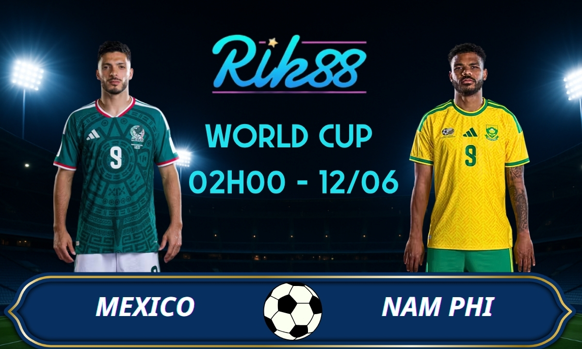 Soi kèo Mexico vs Nam Phi – 02h00 ngày 12/06/2026 – World Cup