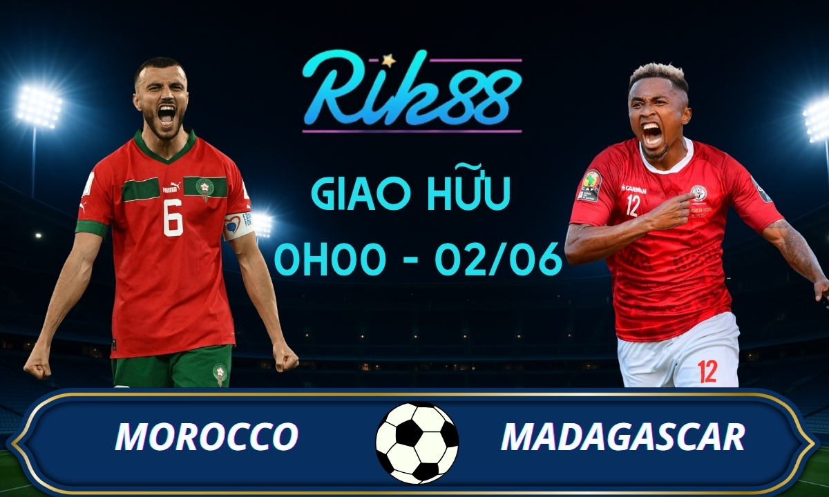 Soi kèo Morocco vs Madagascar – 0h00 ngày 03/06/2026 – Giao Hữu