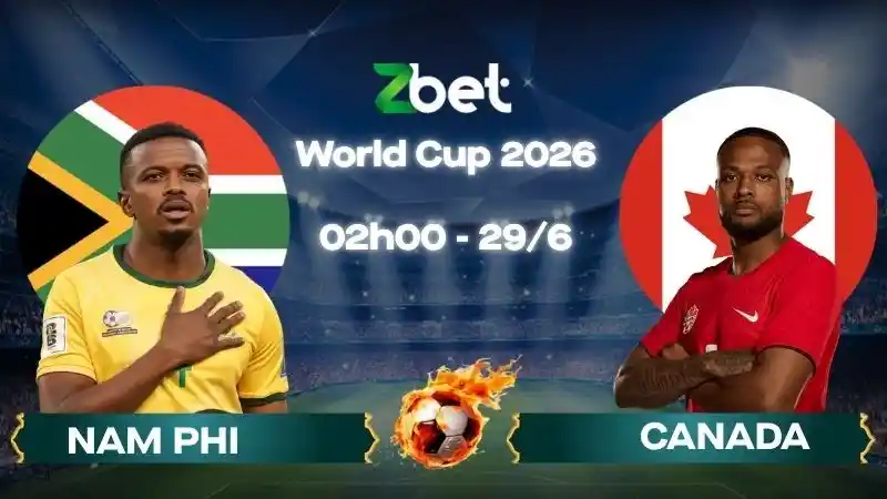 Nhận định soi kèo Nam Phi vs Canada - 02h00 29/06/2026 - World Cup 2026