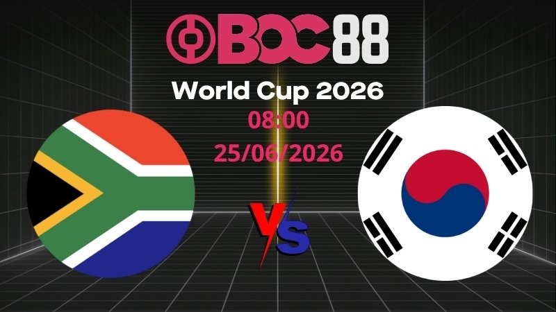 Soi Kèo Nam Phi vs Hàn Quốc | 08:00 25/06/2026 – World Cup 2026
