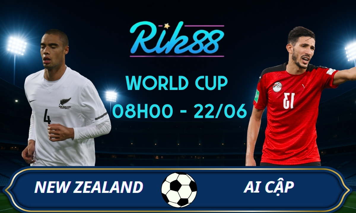 Soi kèo New Zealand vs Ai Cập – 08h00 ngày 22/06/2026 – World Cup
