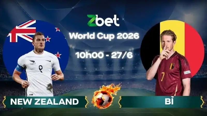 Nhận định soi kèo New Zealand vs Bỉ – 10h00 27/06/2026 – World Cup 2026