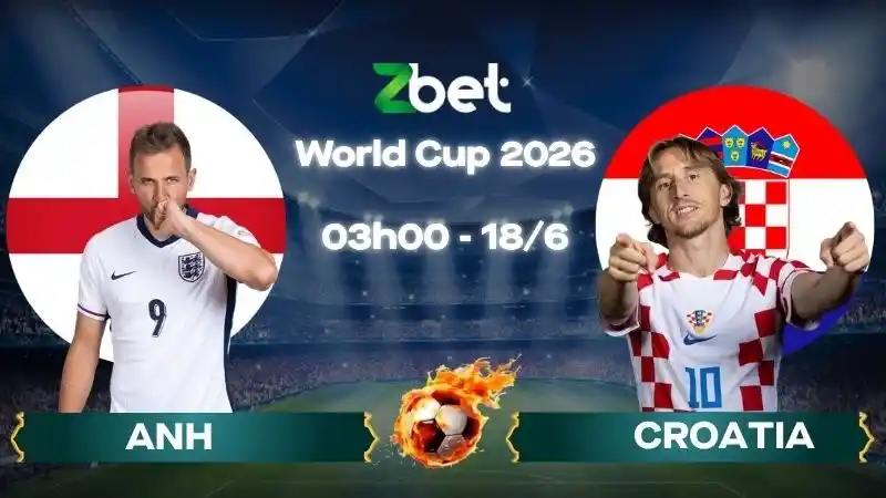 Nhận định soi kèo Anh vs Croatia – 03h00 18/06/2026 – World Cup 2026