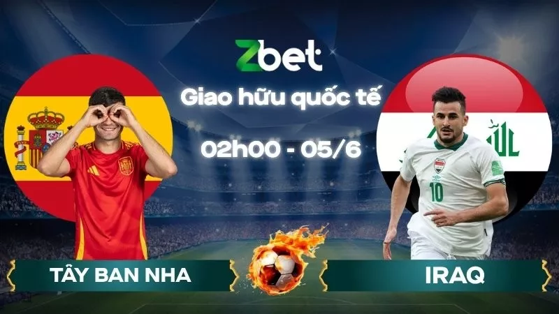 Nhận định soi kèo Tây Ban Nha vs Iraq – 02h00 05/06/2026 – Giao hữu quốc tế